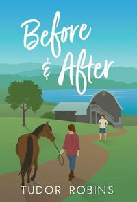 Cover image for Before & After: A small-town escape-from-reality story