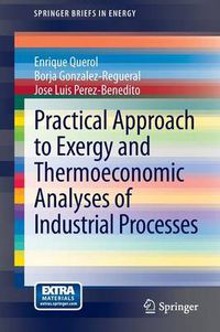 Cover image for Practical Approach to Exergy and Thermoeconomic Analyses of Industrial Processes
