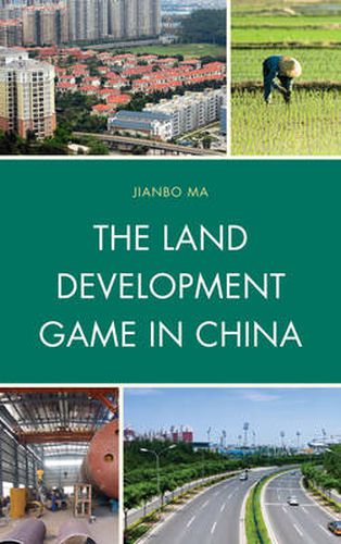 Cover image for The Land Development Game in China