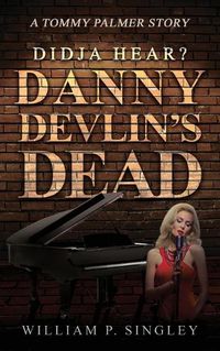 Cover image for Didja' Hear? Danny Devlin's Dead