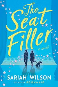 Cover image for The Seat Filler: A Novel