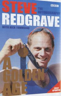 Cover image for Steve Redgrave - A Golden Age: The Autobiography