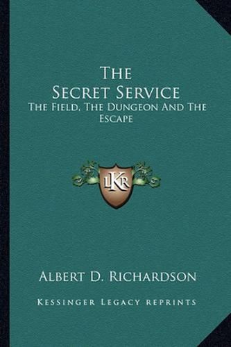 The Secret Service: The Field, the Dungeon and the Escape