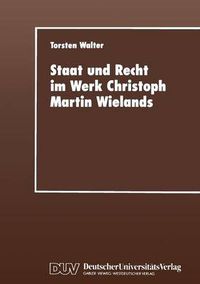Cover image for Staat Und Recht Im Werk Christoph Martin Wielands