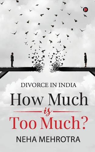 Cover image for How much is too much?: Divorce in India