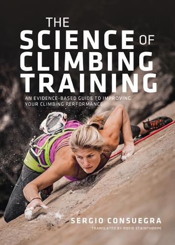 Cover image for The Science of Climbing Training: An evidence-based guide to improving your climbing performance