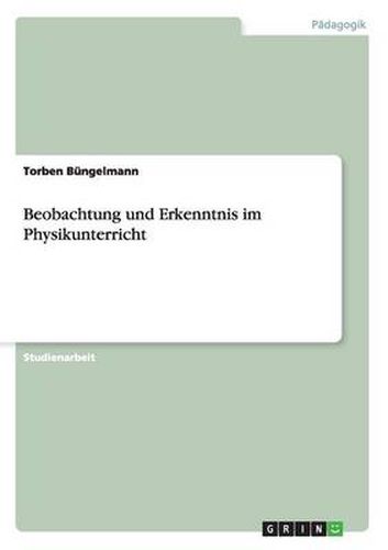 Cover image for Beobachtung und Erkenntnis im Physikunterricht