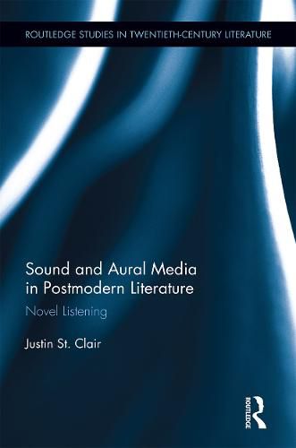 Cover image for Sound and Aural Media in Postmodern Literature: Novel Listening