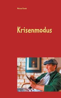 Cover image for Krisenmodus: Ein Irrweg zwischen Selbstzweifel und Angst