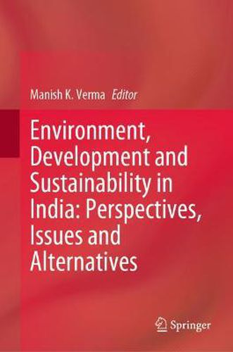 Cover image for Environment, Development and Sustainability in India: Perspectives, Issues and Alternatives