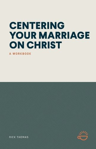 Cover image for Centering Your Marriage on Christ