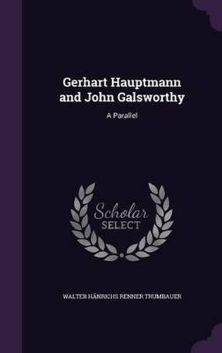 Gerhart Hauptmann and John Galsworthy: A Parallel