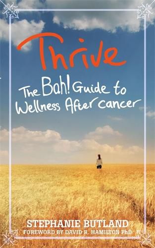 Cover image for Thrive: The Bah! Guide to Wellness After cancer
