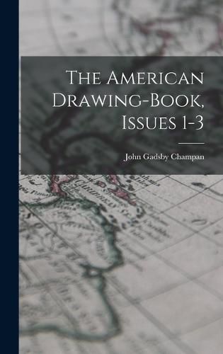 Cover image for The American Drawing-book, Issues 1-3