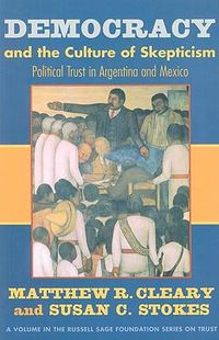 Cover image for Democracy and the Culture of Skepticism: Political Trust in Argentina and Mexico