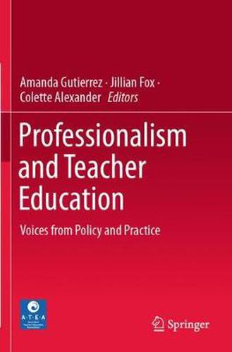 Cover image for Professionalism and Teacher Education: Voices from Policy and Practice