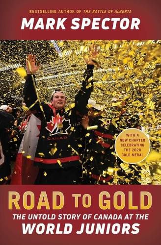 Cover image for Road to Gold: The Untold Story of Canada at the World Juniors