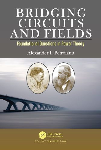 Cover image for Bridging Circuits and Fields: Foundational Questions in Power Theory