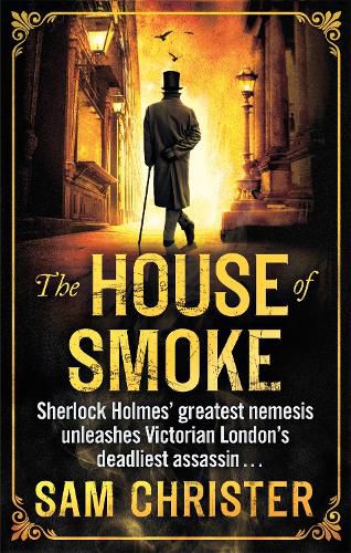 Cover image for The House Of Smoke: A Moriarty Thriller
