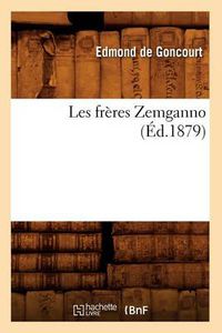 Cover image for Les Freres Zemganno (Ed.1879)