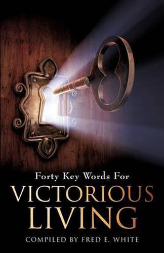 Cover image for Forty Keys Words for Victorious Living