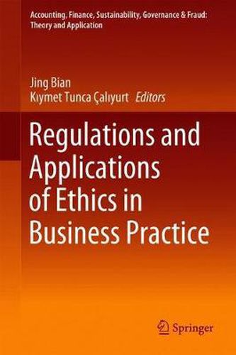 Cover image for Regulations and Applications of Ethics in Business Practice