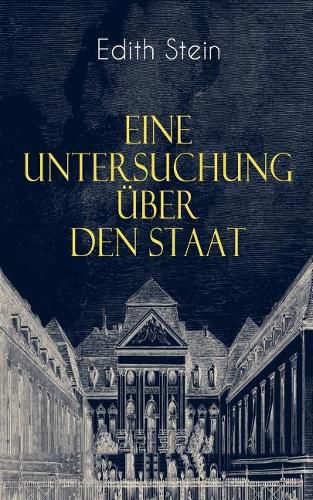 Cover image for Eine Untersuchung  ber den Staat: Die ontische Struktur des Staates & Der Staat unter Wertgesichtspunkten