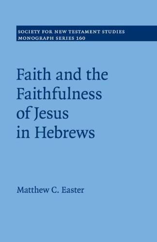 Cover image for Faith and the Faithfulness of Jesus in Hebrews