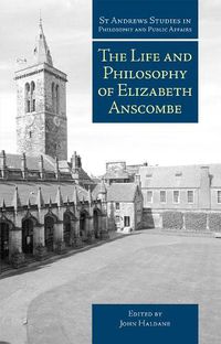 Cover image for The Life and Philosophy of Elizabeth Anscombe