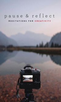 Cover image for Pause and Reflect: Meditations for Creativity