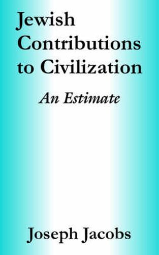 Cover image for Jewish Contributions to Civilization: An Estimate