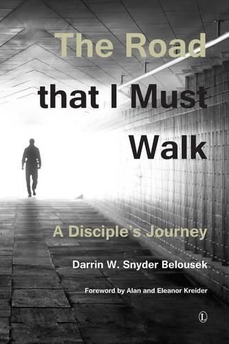 The Road That I Must Walk: A Disciple's Journey