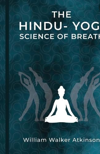 Cover image for The Hindu-Yogi Science of Breath