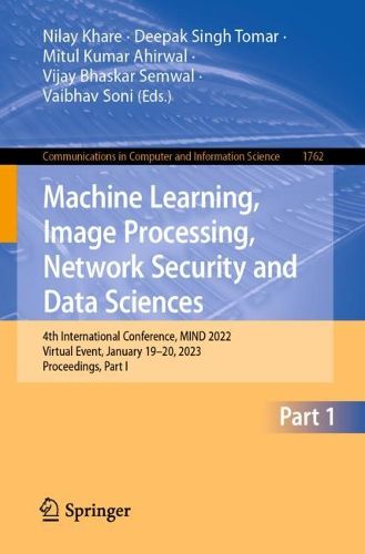 Cover image for Machine Learning, Image Processing, Network Security and Data Sciences