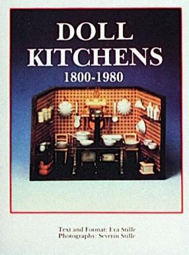 Cover image for Doll Kitchens, 1800-1980