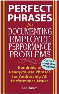 Cover image for Perfect Phrases for Documenting Employee Performance Problems