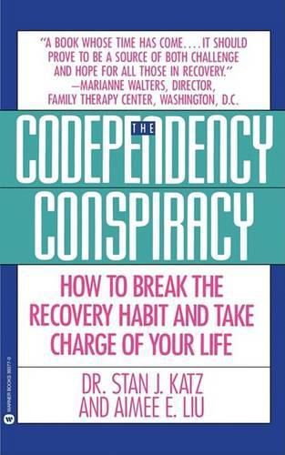 Cover image for Codependency Conspiracy: How to Break the Recovery Habit and Take Charge Ofyour Life