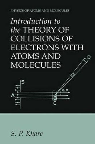 Cover image for Introduction to the Theory of Collisions of Electrons with Atoms and Molecules