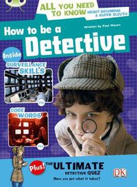 Cover image for Bug Club NF Red (KS2) A/5C How to be a Detective