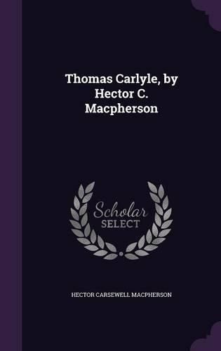 Cover image for Thomas Carlyle, by Hector C. MacPherson