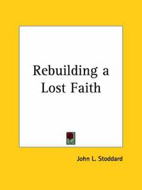 Cover image for Rebuilding a Lost Faith (1826)