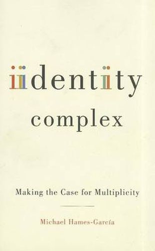 Cover image for Identity Complex: Making the Case for Multiplicity