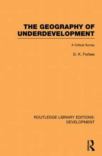 Cover image for The Geography of Underdevelopment: A Critical Survey