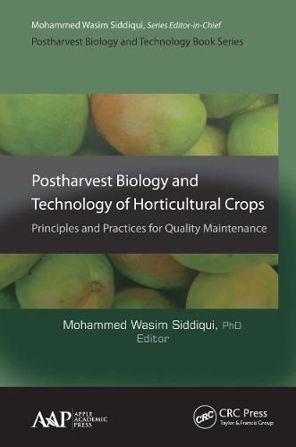 Cover image for Postharvest Biology and Technology of Horticultural Crops: Principles and Practices for Quality Maintenance