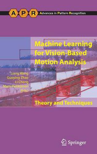 Cover image for Machine Learning for Vision-Based Motion Analysis: Theory and Techniques