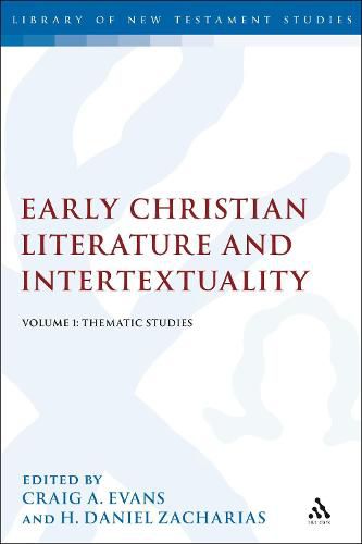 Early Christian Literature and Intertextuality: Volume 1: Thematic Studies