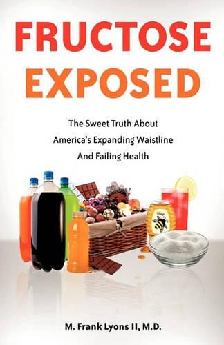 Cover image for Fructose Exposed