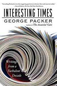 Cover image for Interesting Times: Writings from a Turbulent Decade
