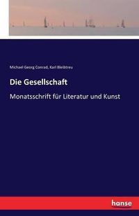 Cover image for Die Gesellschaft: Monatsschrift fur Literatur und Kunst