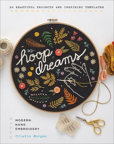 Cover image for Hoop Dreams: Modern Hand Embroidery: Includes Iron-on Pattern Sheets